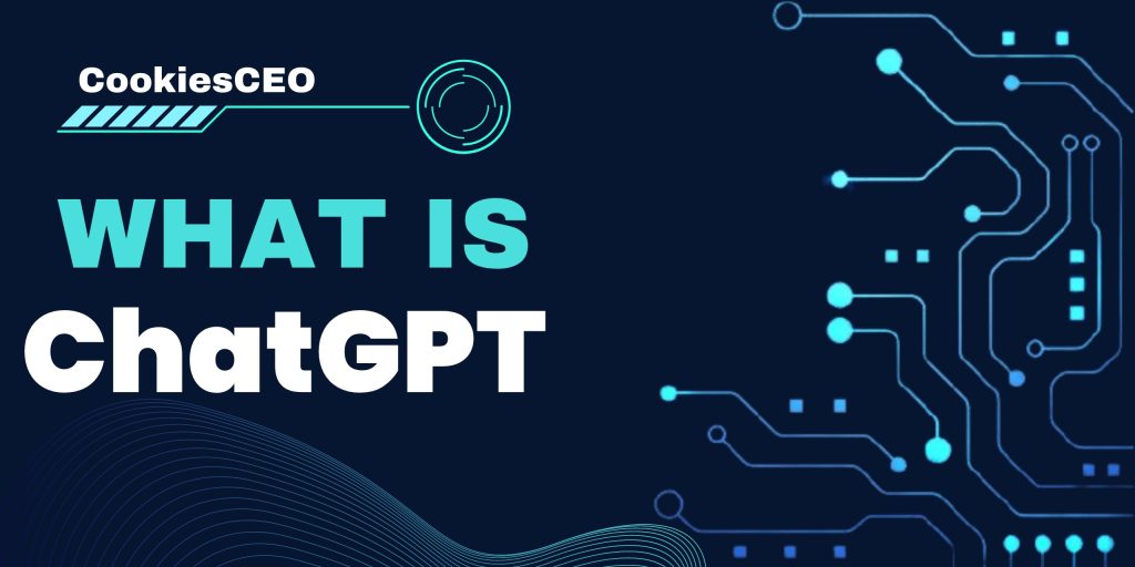 everything about chatgpt. what is chatgpt